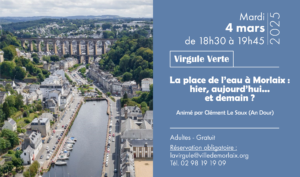 Morlaix (29), La place de l'eau à Morlaix : hier, aujourd'hui... Et demain ? @ La Virgule